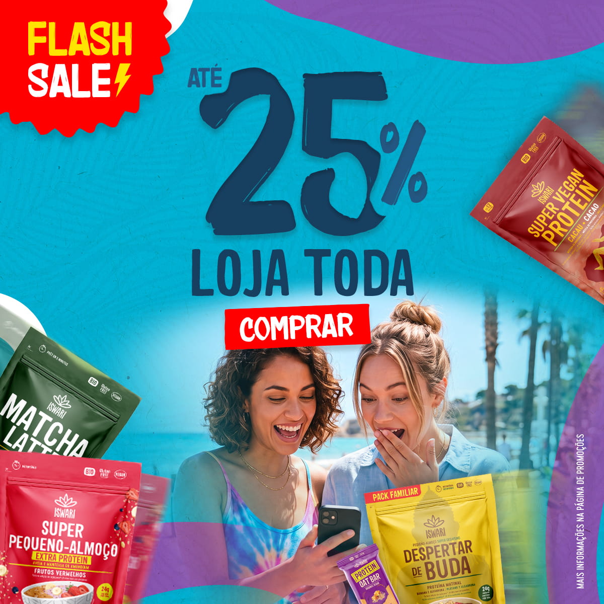 Flash Sale! Até -25% em toda a loja
